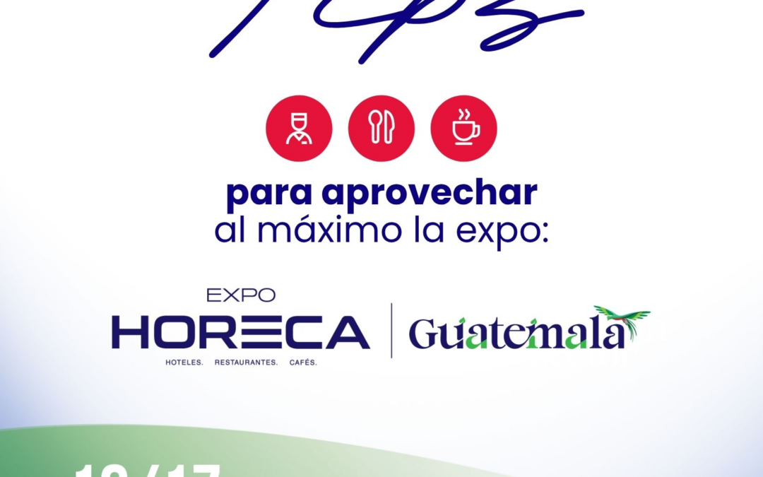 Expo Horeca Guatemala 2026: el evento donde nacen las oportunidades del sector (16 y 17 de abril)